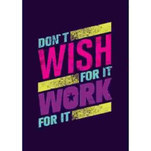Work for It Premium Quality Poster Pakistan