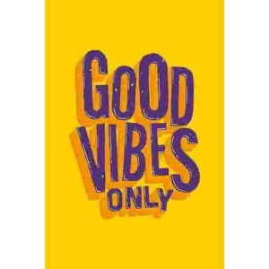 Good Vibes Only Premium Quality Poster Pakistan